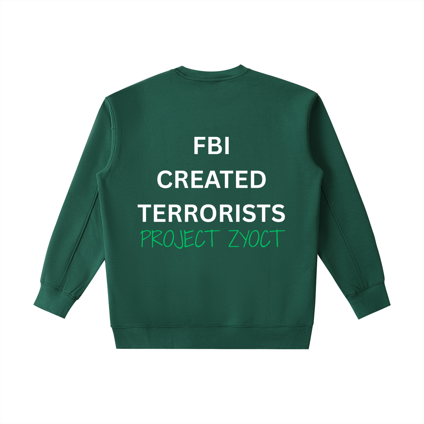"FBI Created Terrorists" Heavyweight Sweatshirt